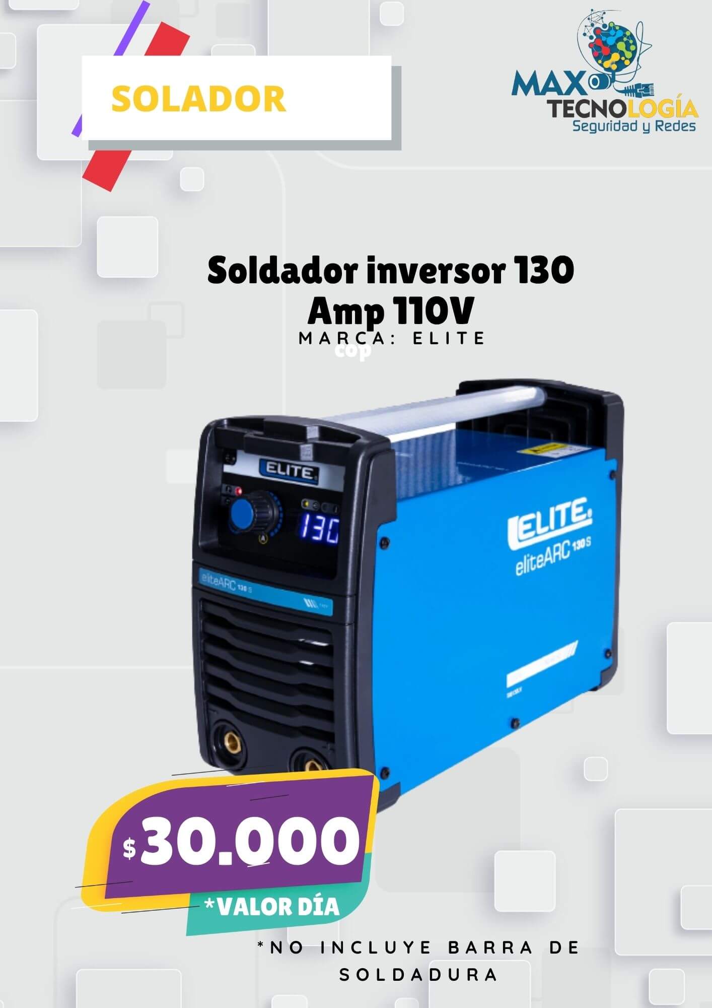 Alquiler soldador inversor 130A 110V ELITE - Max tecnologia y seguridad electronica